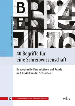 Abbildung von Karsten / Haacke-Werron | 40 Begriffe für eine Schreibwissenschaft | 1. Auflage | 2024 | beck-shop.de