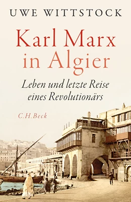 Abbildung von Wittstock, Uwe | Karl Marx in Algier | 1. Auflage | 2025 | beck-shop.de