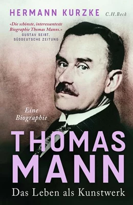 Abbildung von Kurzke, Hermann | Thomas Mann | 1. Auflage | 2025 | beck-shop.de