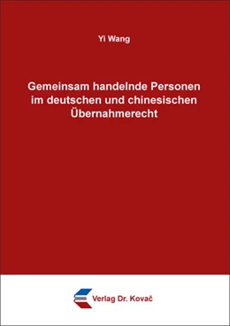 Abbildung von Wang | Gemeinsam handelnde Personen im deutschen und chinesischen Übernahmerecht | 1. Auflage | 2024 | 40 | beck-shop.de