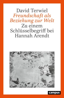 Abbildung von Terwiel | Freundschaft als Beziehung zur Welt | 1. Auflage | 2024 | beck-shop.de