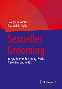 Abbildung von Winters / Jeglic | Sexuelles Grooming | 1. Auflage | 2025 | beck-shop.de