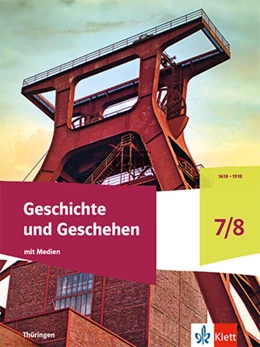 Abbildung von Geschichte und Geschehen 7/8. Schulbuch mit Medien Klasse 7/8. Ausgabe Thüringen Gymnasium | 1. Auflage | 2025 | beck-shop.de