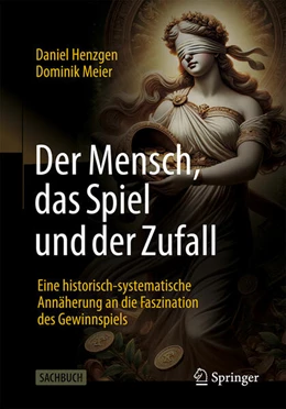 Abbildung von Henzgen / Meier | Der Mensch, das Spiel und der Zufall | 1. Auflage | 2025 | beck-shop.de