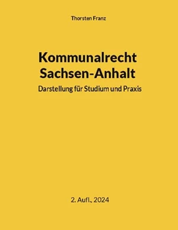 Abbildung von Franz | Kommunalrecht Sachsen-Anhalt | 2. Auflage | 2024 | beck-shop.de