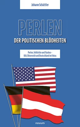 Abbildung von Schättler | Perlen der politischen Blödheiten | 1. Auflage | 2024 | beck-shop.de