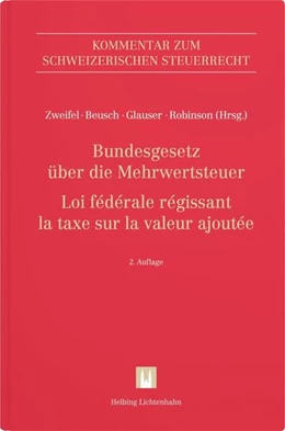 Abbildung von Zweifel / Beusch | Bundesgesetz über die Mehrwertsteuer (MWStG) = Loi fédérale régissant la taxe sur la valeur ajoutée (LTVA) | 2. Auflage | 2025 | beck-shop.de