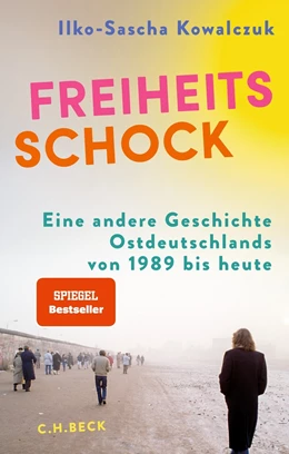 Abbildung von Kowalczuk | Freiheitsschock | 1. Auflage | 2024 | beck-shop.de