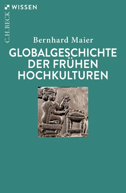 Abbildung von Maier | Globalgeschichte der frühen Hochkulturen | 1. Auflage | 2024 | 2955 | beck-shop.de