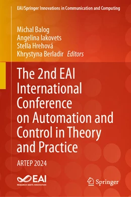 Abbildung von Balog / Iakovets | The 2nd EAI International Conference on Automation and Control in Theory and Practice | 1. Auflage | 2024 | beck-shop.de