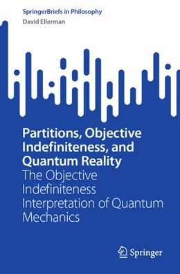 Abbildung von Ellerman | Partitions, Objective Indefiniteness, and Quantum Reality | 1. Auflage | 2024 | beck-shop.de