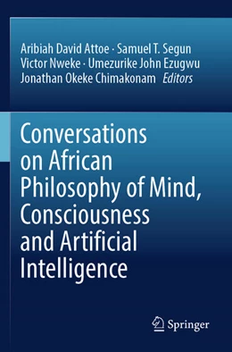 Abbildung von Attoe / Temitope | Conversations on African Philosophy of Mind, Consciousness and Artificial Intelligence | 1. Auflage | 2024 | beck-shop.de