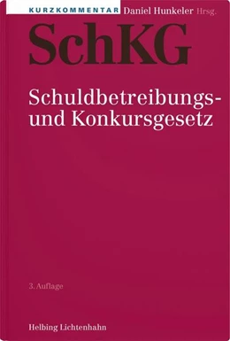 Abbildung von Hunkeler | Schuldbetreibungs- und Konkursgesetz: SchKG | 3. Auflage | 2025 | beck-shop.de