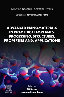 Abbildung von Patra | Advanced Nanomaterials in Biomedical Implants: Processing, Structures, Properties and, Applications | 1. Auflage | 2025 | beck-shop.de