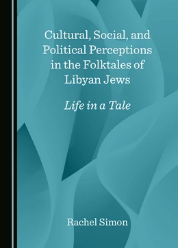 Abbildung von Simon | Cultural, Social, and Political Perceptions in the Folktales of Libyan Jews | 1. Auflage | 2024 | beck-shop.de