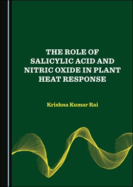 Abbildung von Rai | The Role of Salicylic Acid and Nitric Oxide in Plant Heat Response | 1. Auflage | 2024 | beck-shop.de