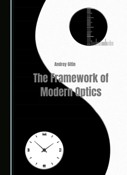 Abbildung von Gitin | The Framework of Modern Optics | 1. Auflage | 2024 | beck-shop.de