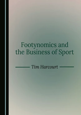 Abbildung von Harcourt | Footynomics and the Business of Sport | 1. Auflage | 2024 | beck-shop.de