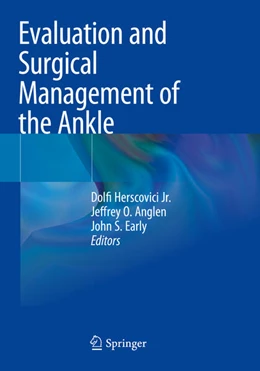 Abbildung von Herscovici Jr. / Anglen | Evaluation and Surgical Management of the Ankle | 1. Auflage | 2024 | beck-shop.de