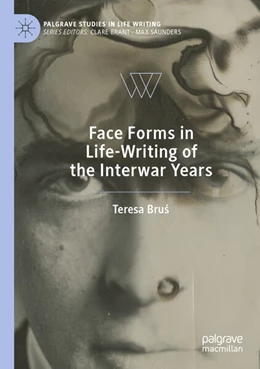 Abbildung von Brus | Face Forms in Life-Writing of the Interwar Years | 1. Auflage | 2024 | beck-shop.de