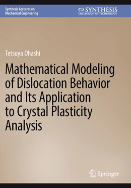 Abbildung von Ohashi | Mathematical Modeling of Dislocation Behavior and Its Application to Crystal Plasticity Analysis | 1. Auflage | 2024 | beck-shop.de