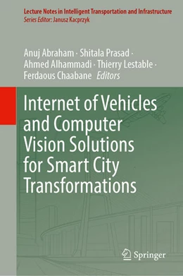 Abbildung von Abraham / Prasad | Internet of Vehicles and Computer Vision Solutions for Smart City Transformations | 1. Auflage | 2025 | beck-shop.de