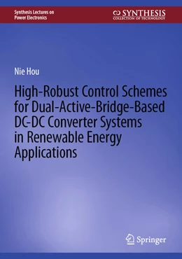 Abbildung von Hou | High-Robust Control Schemes for Dual-Active-Bridge-Based DC–DC Converter Systems in Renewable Energy Applications | 1. Auflage | 2024 | beck-shop.de