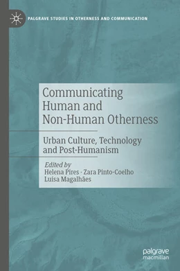Abbildung von Pires / Pinto-Coelho | Communicating Human and Non-Human Otherness | 1. Auflage | 2024 | beck-shop.de