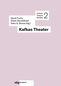 Abbildung von Fuchs / Heimböckel | Kafkas Theater | 1. Auflage | 2024 | beck-shop.de