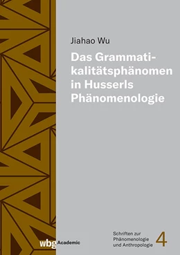 Abbildung von Wu | Das Grammatikalitätsphänomen in Husserls Phänomenologie | 1. Auflage | 2024 | beck-shop.de