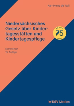 Abbildung von Wall | Niedersächsisches Gesetz über Kindertagesstätten und Kindertagespflege | 19. Auflage | 2024 | beck-shop.de