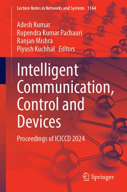 Abbildung von Kumar / Pachauri | Intelligent Communication, Control and Devices | 1. Auflage | 2025 | beck-shop.de