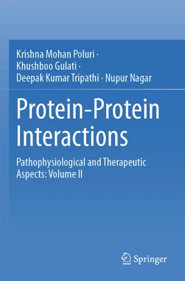 Abbildung von Poluri / Gulati | Protein-Protein Interactions | 1. Auflage | 2024 | beck-shop.de