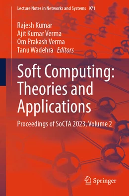 Abbildung von Kumar / Verma | Soft Computing: Theories and Applications | 1. Auflage | 2024 | beck-shop.de