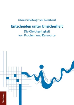 Abbildung von Scholten / Boeckhorst | Entscheiden unter Unsicherheit | 1. Auflage | 2024 | beck-shop.de