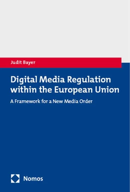 Abbildung von Bayer | Digital Media Regulation within the European Union | 1. Auflage | 2024 | beck-shop.de