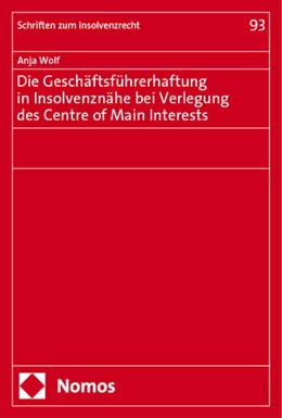 Abbildung von Wolf | Die Geschäftsführerhaftung in Insolvenznähe bei Verlegung des Centre of Main Interests | 1. Auflage | 2024 | 93 | beck-shop.de