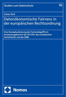 Abbildung von Kurt | Datenökonomische Fairness in der europäischen Rechtsordnung | 1. Auflage | 2024 | 76 | beck-shop.de