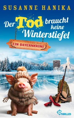 Abbildung von Hanika | Der Tod braucht keine Winterstiefel | 1. Auflage | 2024 | beck-shop.de