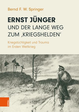 Abbildung von Springer | Ernst Jünger und der lange Weg zum 'Kriegshelden' | 1. Auflage | 2024 | beck-shop.de