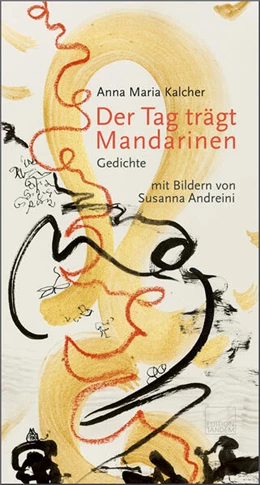 Abbildung von Kalcher | Der Tag trägt Mandarinen | 1. Auflage | 2024 | beck-shop.de