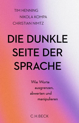 Abbildung von Henning, Tim / Kompa, Nikola Anna | Die dunkle Seite der Sprache | 1. Auflage | 2025 | beck-shop.de