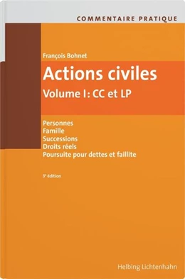 Abbildung von Bohnet | Actions civiles Volume I: CC et LP / Volume II: CO
, Volume I: CC et LP
 | 3. Auflage | 2025 | beck-shop.de