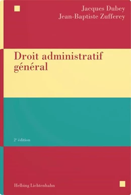 Abbildung von Dubey / Zufferey | Droit administratif général | 2. Auflage | 2024 | beck-shop.de