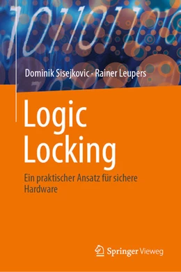 Abbildung von Sisejkovic / Leupers | Logic Locking | 1. Auflage | 2024 | beck-shop.de