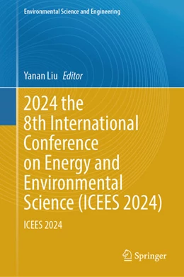 Abbildung von Liu | 2024 the 8th International Conference on Energy and Environmental Science (ICEES 2024) | 1. Auflage | 2024 | beck-shop.de