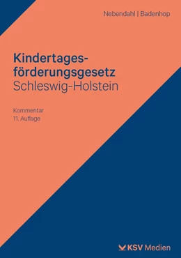 Abbildung von Nebendahl / Badenhop | Kindertagesförderungsgesetz Schleswig-Holstein | 11. Auflage | 2025 | beck-shop.de