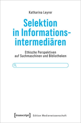 Abbildung von Leyrer | Selektion in Informationsintermediären | 1. Auflage | 2025 | beck-shop.de