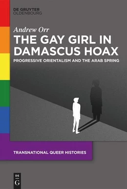 Abbildung von Orr | The Gay Girl in Damascus Hoax | 1. Auflage | 2024 | beck-shop.de