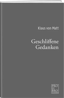 Abbildung von Matt | Geschliffene Gedanken | 1. Auflage | 2024 | beck-shop.de